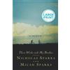 Nicholas Sparks Micah Sparks Three Weeks with My Brother (Copertina rigida)