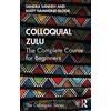 Mary Hammond-Bloem Sandra Sanneh Colloquial Zulu (Tascabile) Colloquial Series