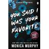 Monica Murphy You Said I Was Your Favorite (Tascabile) Lancaster Prep