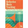 John Mills Danny Ziemann Erik Piazza Reflective Music Teaching (Tascabile)