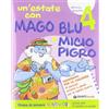 Giunti Scuola Un'estate con Mago Blu e Micio Pigro 4-L'estate di Nico. Per la Scuola elementare