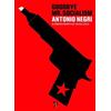 Antonio Negri Raf Scelsi Goodbye, Mr Socialism (Tascabile)
