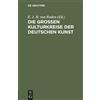 E. J. B. von Rode Die Großen Kulturkreise Der Deutschen Kuns (Copertina rigida)