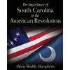Aliene Shields H The Importance of South Carolina in the American Re (Tascabile)