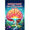 Khasan Laudry Biology Basic Brain and Nervous System for Kids: A Young Learner's Guide to Neurons, Senses, Memory, Sleep, and How Your Brain Controls Everything