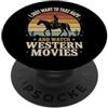 Film Western Film Di Cowboy Pisolino I Just Want To Take Naps And Watch Western Movies PopSockets PopGrip Adesivo
