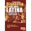 Eventi Scuola Il mio primo dizionario della lingua latina. Dizionario italiano-latino latino-italiano