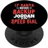 Funny Name Jordan Designs Giordania Babbo Natale Backup Divertente Giordania Nome di Natale PopSockets PopGrip Adesivo