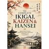 Rensuke Kagetora The Complete Ikigai, Kaizen & Hansei (Tascabile)