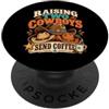 Two Cowboys Coffee Mom Studio Mamma Allevamento Due Cowboys Invia Caffè Western Humor PopSockets PopGrip Adesivo