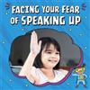 Mari Schuh Facing Your Fear of Speaking Up (Copertina rigida) Facing Your Fears