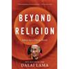 H H Dalai Lama Alexander Norman Beyond Religion (Tascabile)