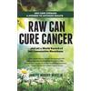 Janette Murray-Wakelin Raw Can Cure Cancer (Tascabile)