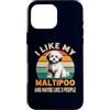 Maltipoo Mom Dad Shirt Gift for Dog Owne Custodia per iPhone 16 Pro Max Mi piace il mio cane Maltipoo e forse 3 persone Amante dei cani divertenti