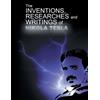 Nikola Tesla The Inventions, Researchers and Writings of Nikola Tesl (Tascabile)