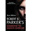 Ace Atkins Robert B. Parker's Someone to Watch Over Me (Tascabile)
