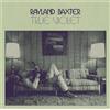 Rayland Baxter True Violet (CD) Album (PRESALE 23/10/2026)