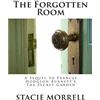 CreateSpace Independent Publishing Platf The Forgotten Room: A Sequel to Frances Hodgson Burnett's 'The Secret Garden'