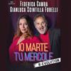 Federica Camba e Gianluca Scintilla Fubelli - Io Marte, tu Mercole R-Evolution