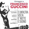 Omaggio a Francesco Guccini - E un'altra volta è notte e suono