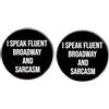 ZENRUIMING 2 divertenti spille rotonde a forma di Broadway, con scritta I Speak Fluent Broandway e Sarcasmo, per musicisti, attori musicali, amanti del teatro musicale, vestiti, zaini, cappelli, accessori,