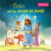 Toto und der Mann im Mond Toto und der Mann im Mond - Das Hörspiel (CD)