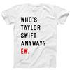 iNexTone Whos TS Anyway EW - Divertente maglietta da concerto Swift Swifty, unisex