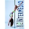 Danni Peck Pole Dance Nivel Intermedio (Tascabile) Baile de Tubo
