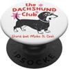 Funny Dog Lover Dog Mom Dog Dad Pet Owne The Dachshund Club Short But Make It Cool PopSockets PopGrip Adesivo