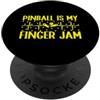 Funny Pinball Shirt Gifts For Pinball Lo Pinball è il mio Finger Jam Pinball Machine Gioco Arcade PopSockets PopGrip Adesivo