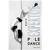 Areaní Moros Danni Peck Pole Dance para Expertos (Tascabile) Baile de Tubo
