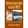 Judi Mattivi Morley Historic Preservation and the Imagined West (Tascabile)