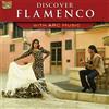 Various Artists Discover Flamenco With Arc Music (CD) Album