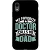 Proud Dad Father Parent of a Doctor Tees Custodia per iPhone XR Orgoglioso papà di un dottore divertente laurea in medicina