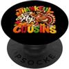 Funny Turkey Thanksgiving Family Crew Thankful For My Cousins Funny Turkey Thanksgiving Family PopSockets PopGrip Adesivo