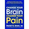 Dr. Daniel G. Amen Change Your Brain, Change Your Pain (Copertina rigida)