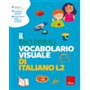 Erickson Il mio primo vocabolario visuale di italiano l2