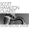 Scott Hamilton Quartet Danish Ballads & More (CD) Album