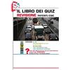 Essebi Italia Il libro dei quiz revisione patenti/CQC. Categorie: A e B, C1/C1E cod.97 (non prof.), C1-C1E/C-CE, D1-D1E/D-DE, CQC trasporto cose, CQC trasporto persone