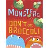 Barbara Jean Hicks Monsters Don't Eat Broccoli (Tascabile)