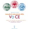 Hermes Edizioni Manuale di educazione della voce. Tecniche ed esercizi per l'uso consapevole della voce