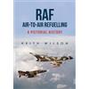 Keith Wilson RAF Air-to-Air Refuelling (Tascabile)