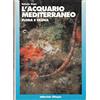 Editoriale Olimpia ACQUARIO MEDITERRANEO FLORA E FAUNA