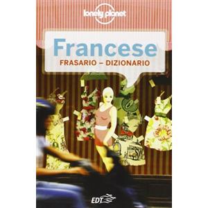 I FRASARI/LONELY PLANET Francese. Frasario dizionario