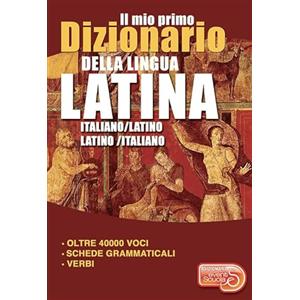 Eventi Scuola Il mio primo dizionario della lingua latina. Dizionario italiano-latino latino-italiano
