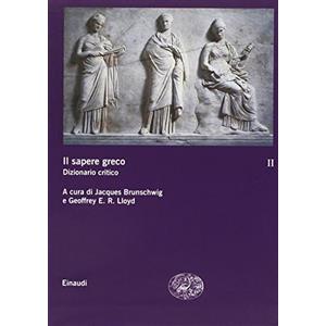 GRANDI OPERE Il sapere greco. Dizionario critico (Vol. 2)