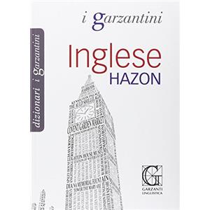 I GARZANTINI Dizionario inglese Hazon. Inglese-italiano, italiano-inglese