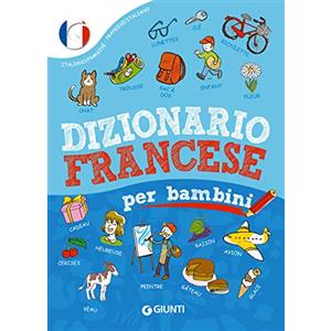 Giunti Editore Dizionario francese per bambini